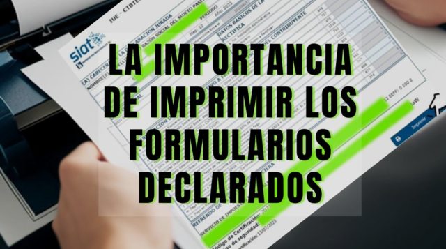 Descubre por qué imprimir los formularios declarados y conservarlos es importante. Aprende cómo imprimirlos vía el SIAT en Línea.