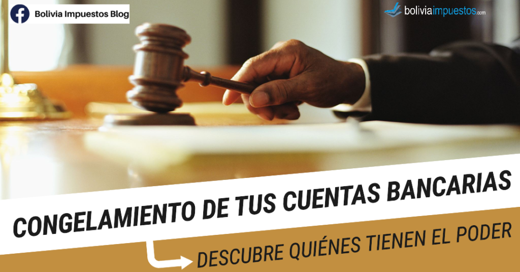 Quiénes pueden congelar las cuentas bancarias en Bolivia