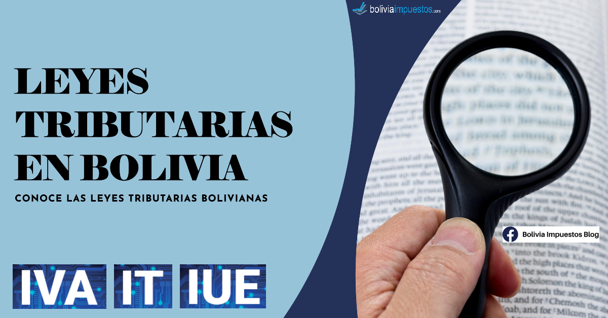 Descubre cuáles son las leyes tributarias bolivianas y el paso a paso para saber dónde las puedes descargar.